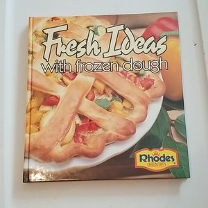 Fresh Ideas with Frozen Dough Book